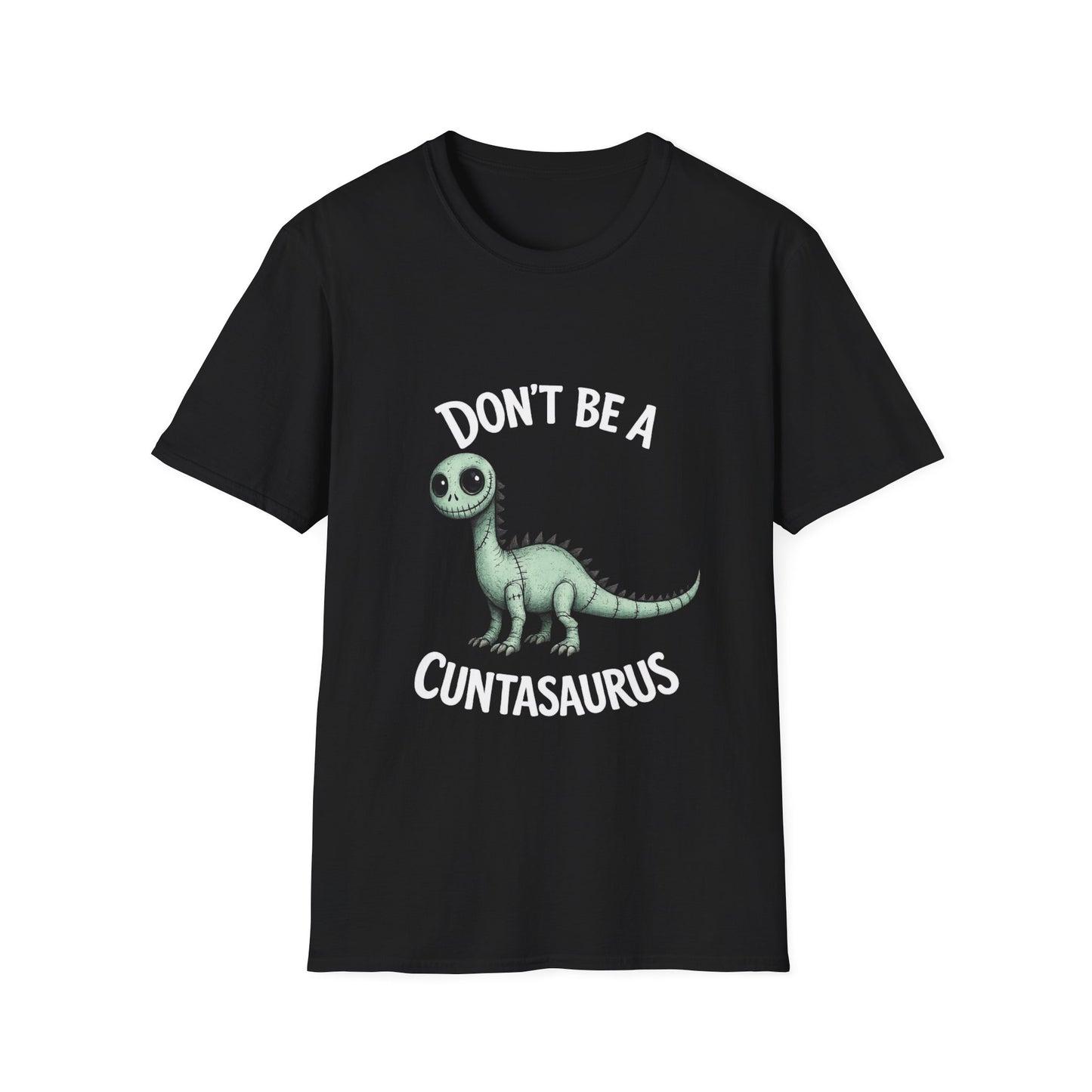 Don't Be a C**tasaurus T-Shirt — Funny Dino Graphic Tee