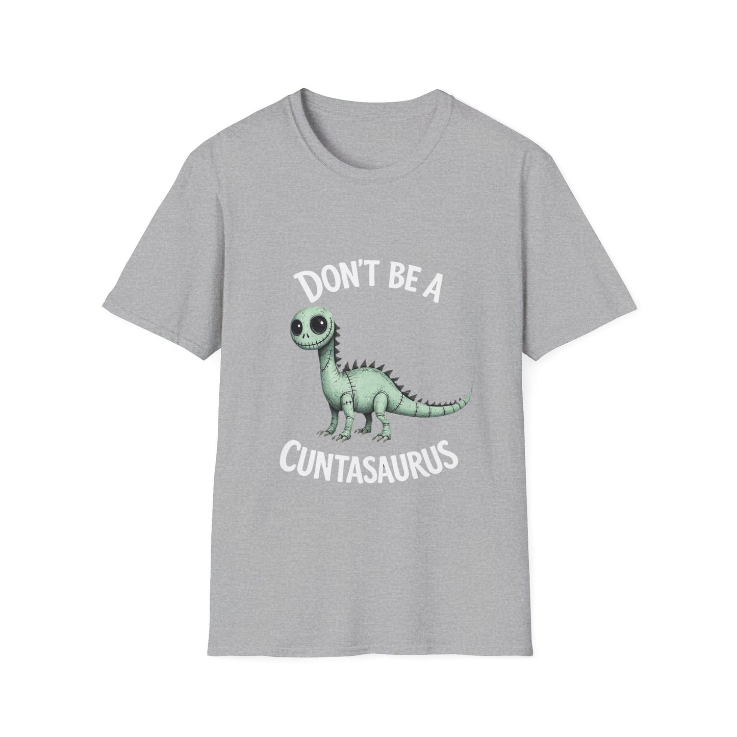 Don't Be a C**tasaurus T-Shirt — Funny Dino Graphic Tee