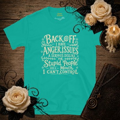 Back Off I Have Anger Issues T-Shirt
