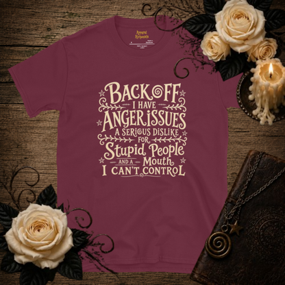 Back Off I Have Anger Issues T-Shirt